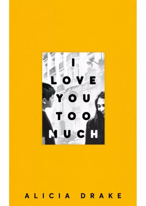 Alicia Drake - I Love You Too Much