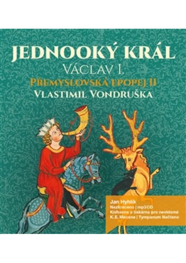 Vlastimil Vondruška, Tympanum - Jednooký král Václav I (3xaudio na cd - mp3) - Přemyslovská epopej II