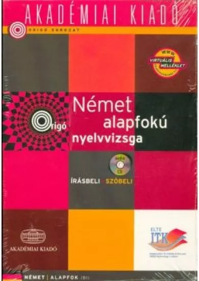 Német alapfokú nyelvvizsga (írásbeli, szóbeli) + CD /Origó sorozat