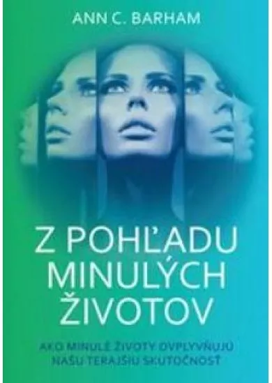 Z pohľadu minulých životov