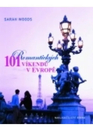 101 romantických víkendů v Evropě