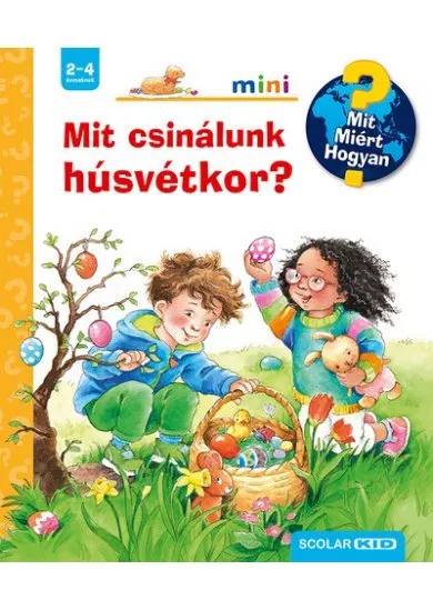Mit csinálunk húsvétkor? - Mit? Miért? Hogyan? Mini §H