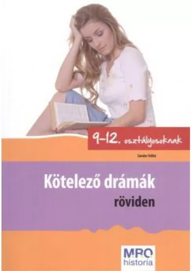 Kötelező drámák röviden 9-12. osztályosoknak