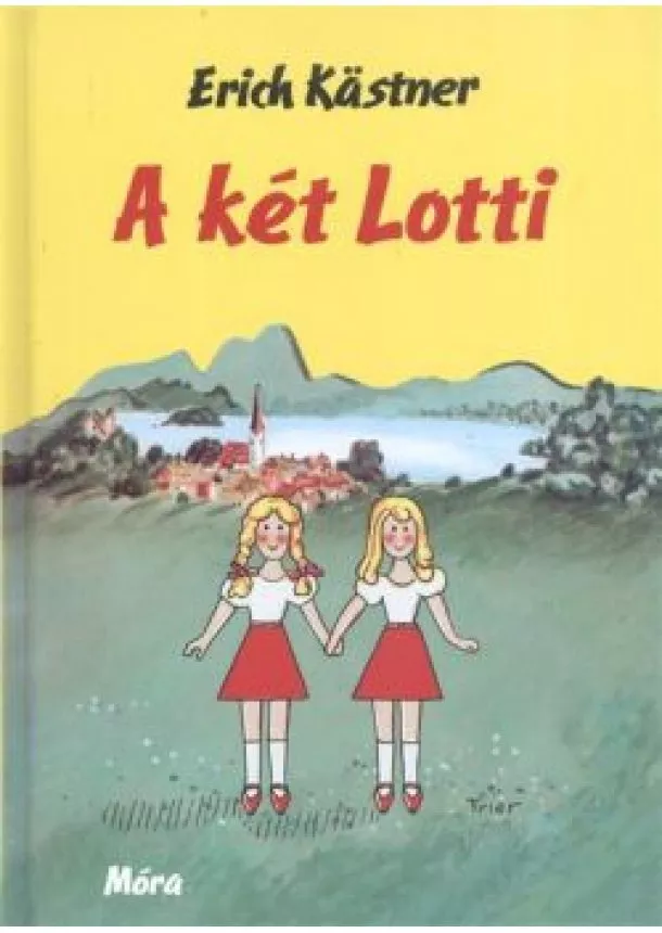 ERICH KASTNER - A KÉT LOTTI (32. KIADÁS)