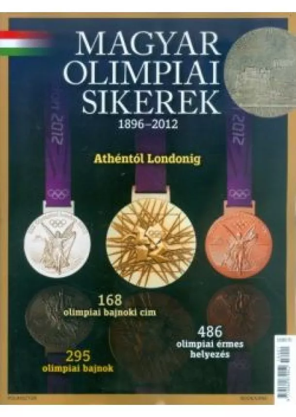 Bookazine - Magyar olimpiai sikerek 1896-2012 (Athéntól Londonig)
