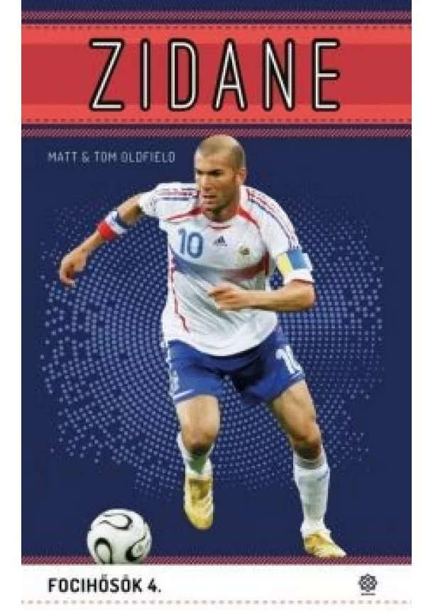 Tom Oldfield - Zidane - Focihősök 4.