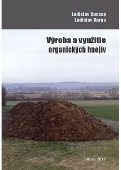 Výroba a využitie organických hnojív