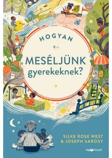 Hogyan meséljünk a gyerekeknek?