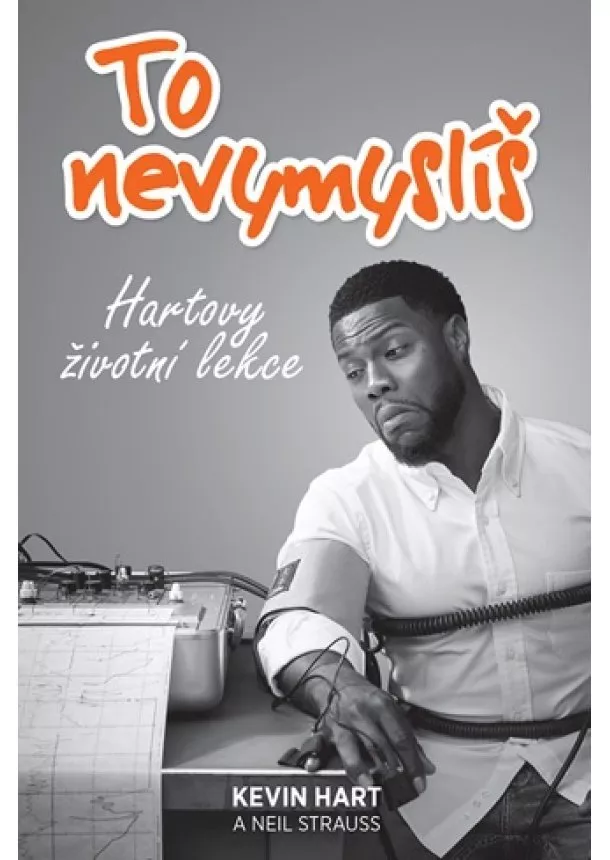 Kevin Hart - To nevymyslíš - Hartovy životní lekce