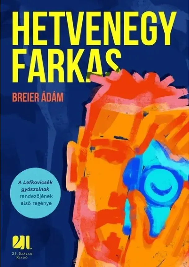 Breier Ádám - Hetvenegy farkas