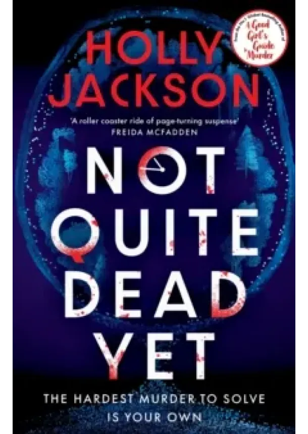 Holly Jackson - Not Quite Dead Yet