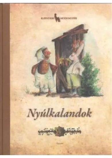 NYÚLKALANDOK /KLASSZIKUS MESEKINCSTÁR