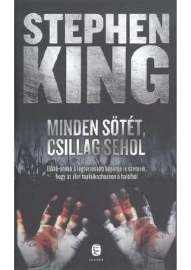 STEPHEN KING - MINDEN SÖTÉT, CSILLAG SEHOL