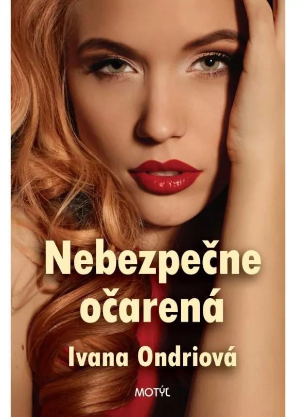 Ivana Ondriová - Nebezpečne očarená