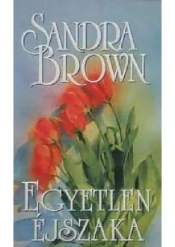 Sandra Brown - Egyetlen ​éjszaka