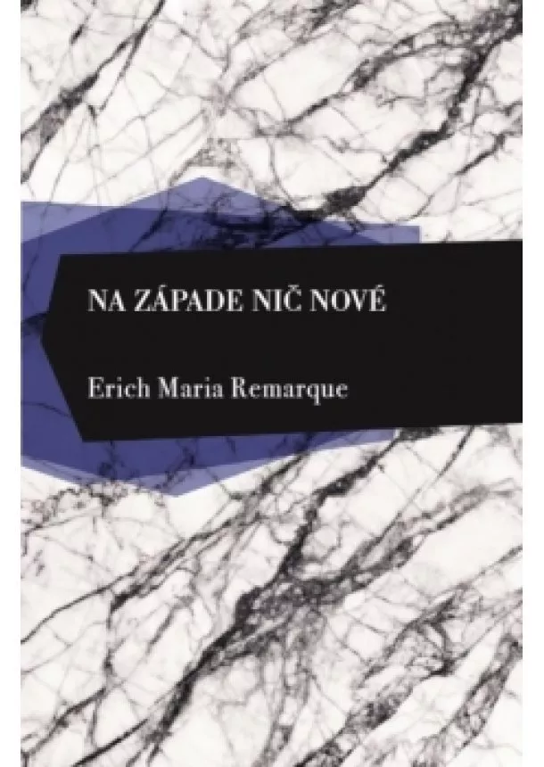 Erich Maria Remarque - Na západe nič nové