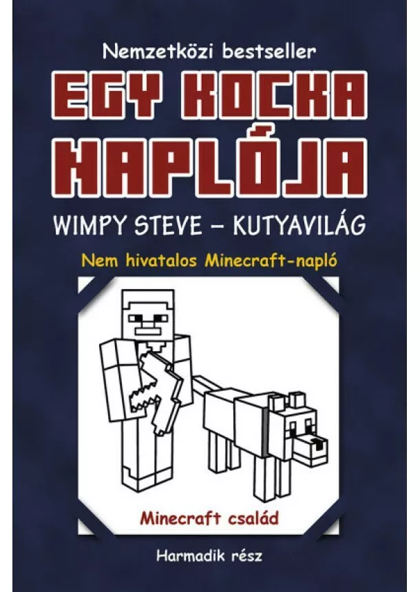 Minecraft Family - Egy kocka naplója 3. - Wimpy Steve - Kutyavilág