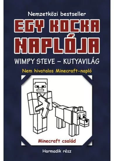 Egy kocka naplója 3. - Wimpy Steve - Kutyavilág