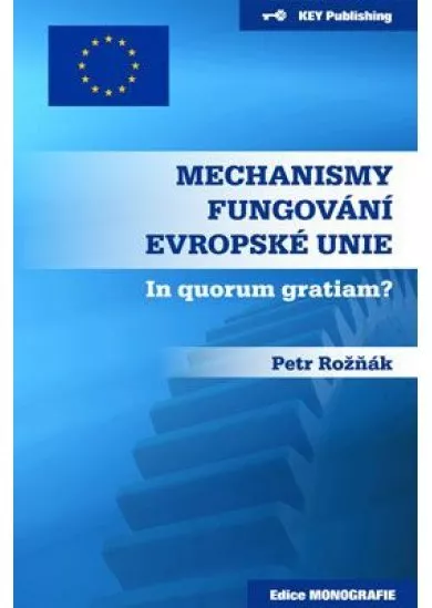 Mechanismy fungování Evropské unie - In quorum gratiam?