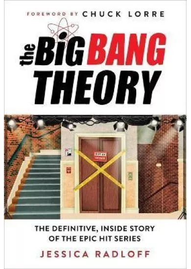 The Big Bang Theory : The Definitive, Inside Story of the Epic Hit Series