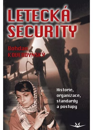 Letecká security - Historie, organizace, standardy a postupy