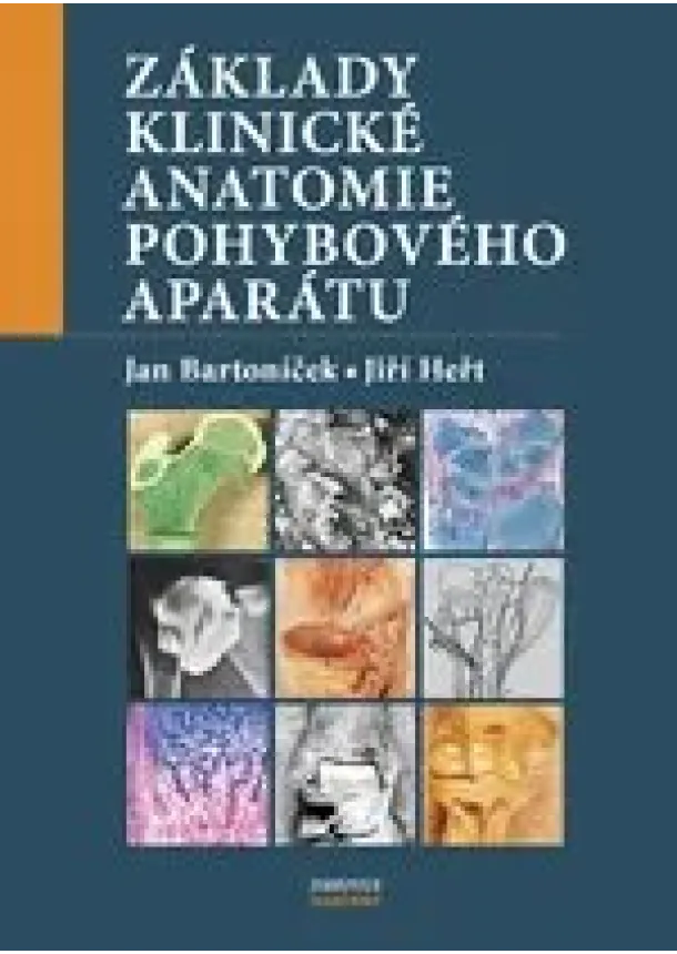 Jan Bartoníček, Jiří Heřt - Základy klinické anatomie pohybového aparátu