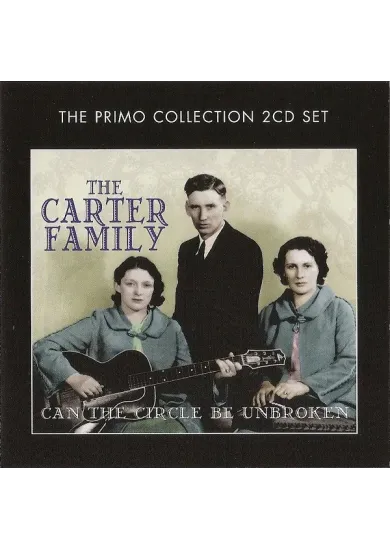 Carter Family:  Can the Circle Be Unbroke