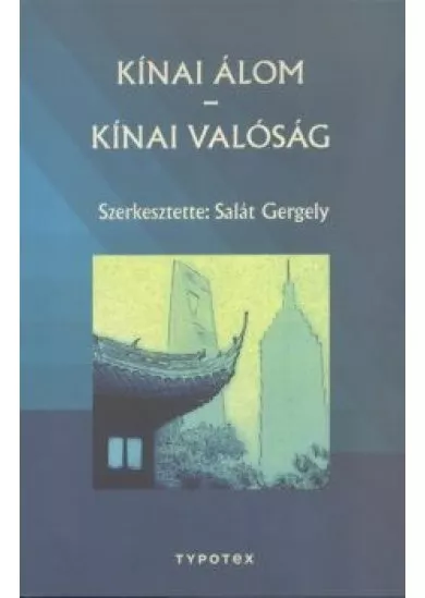 Kínai álom - Kínai valóság