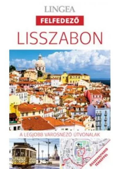 Lisszabon - Lingea Felfedező /A legjobb városnéző útvonalak