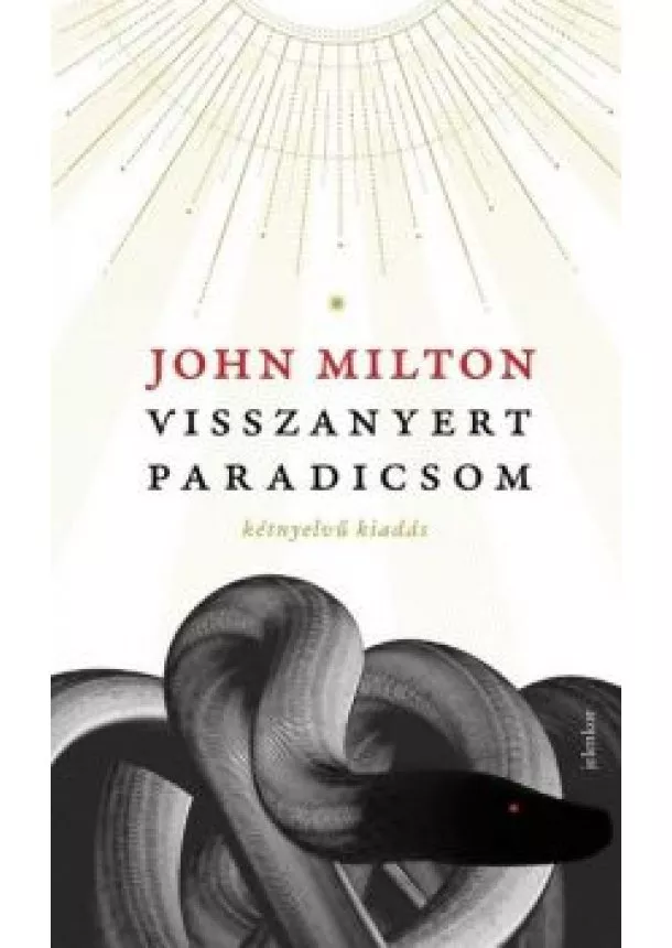 John Milton - Visszanyert paradicsom - Paradise Regain'd (kétnyelvű kiadás)