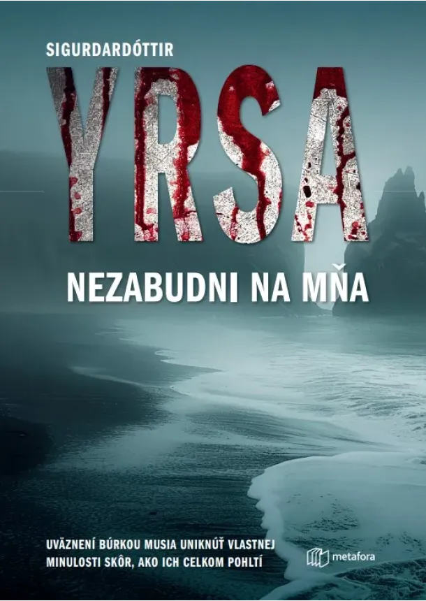 Yrsa Sigurdardóttir - Nezabudni na mňa - Čierny ľad 2.diel