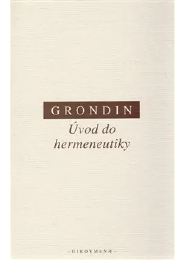 Jean Grondin - Úvod do hermeneutiky