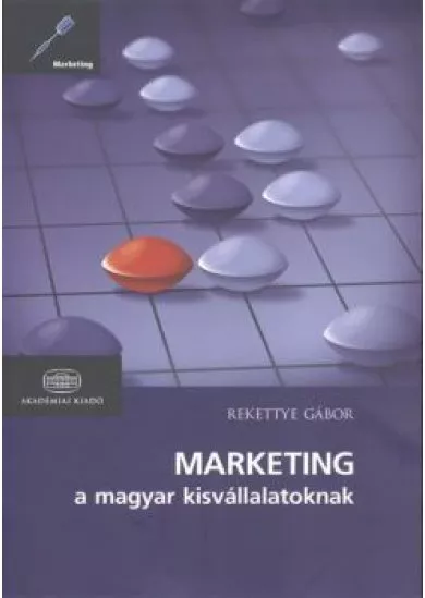 Marketing a magyar kisvállalatoknak