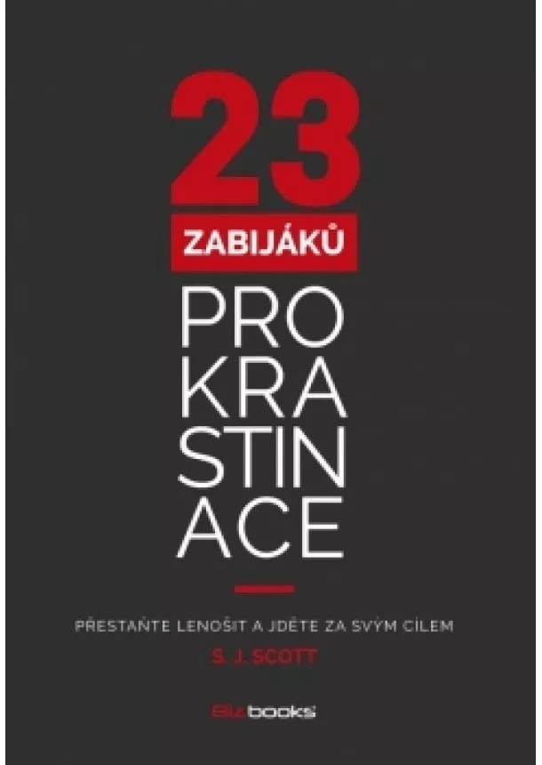 S. J. Scott - 23 zabijáků prokrastinace