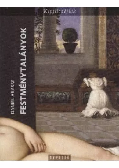 FESTMÉNYTALÁNYOK /KÉPFILOZÓFIÁK