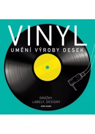 Vinyl - Umění výroby desek