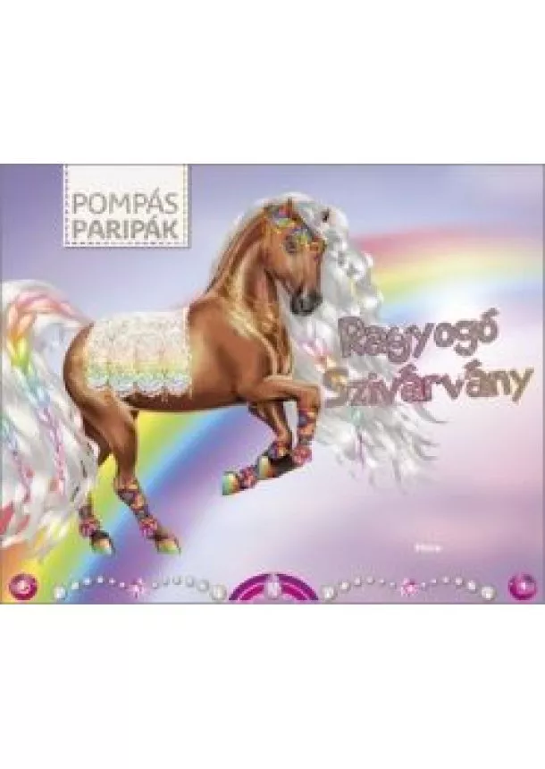 MATRICÁSFÜZET - RAGYOGÓ SZIVÁRVÁNY - POMPÁS PARIPÁK