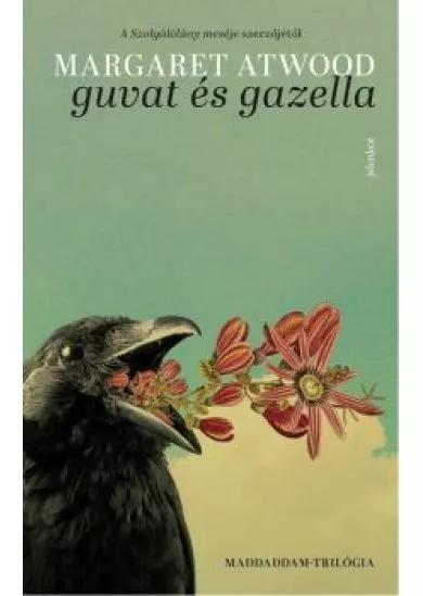 Guvat és Gazella - MaddAddam-trilógia 1.