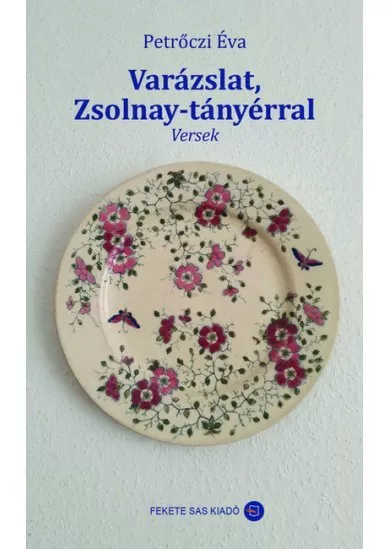Varázslat, Zsolnay-tányérral - Versek