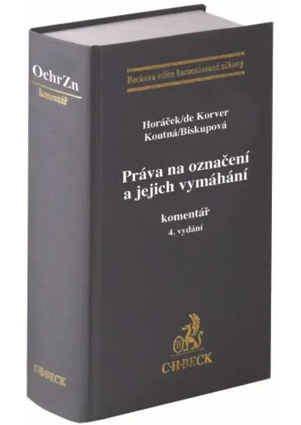 Roman Horáček, kolektiv - Práva na označení a jejich vymáhání. Komentář (4 vydání)