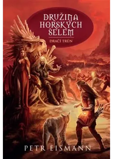 Družina Horských šelem: Dračí trůn