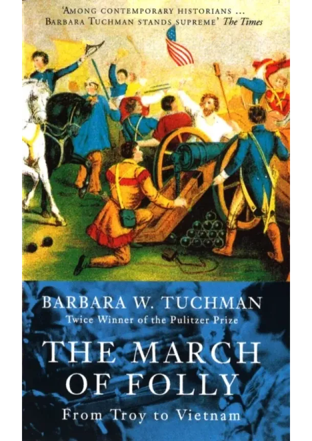 Barbara W. Tuchman - The March Of Folly