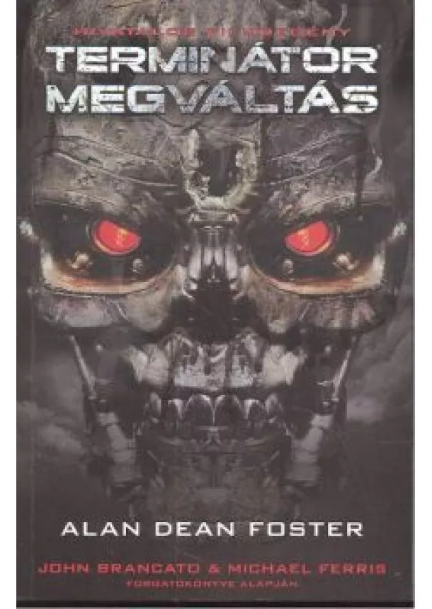 ALAN DEAN FOSTER - TERMINÁTOR MEGVÁLTÁS