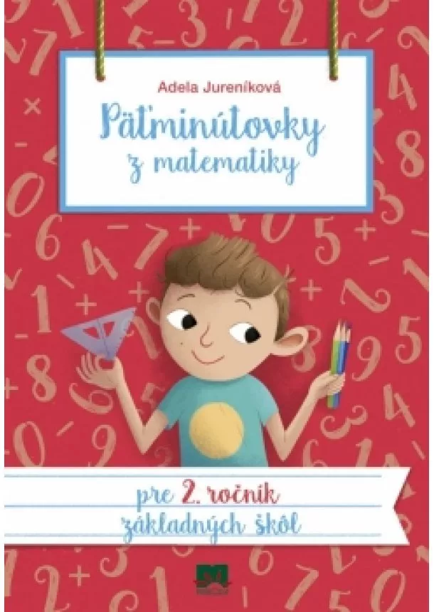 Adela Jureníková - Päťminútovky z matematiky pre 2. ročník ZŠ, 2.vydanie