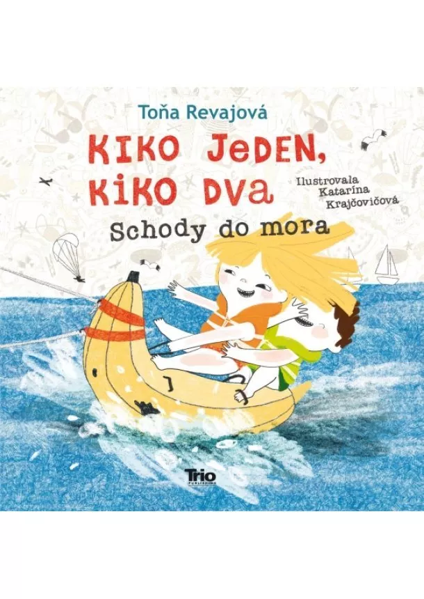 Toňa Revajová - Kiko jeden, Kiko dva - Schody do mora