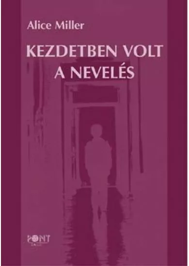 Kezdetben volt a nevelés (4. kiadás)