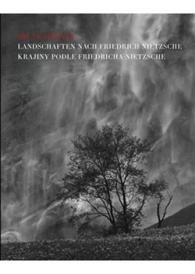 Krajiny podle Friedricha Nietzche / Landschaften nach Friedrich Nietzsche