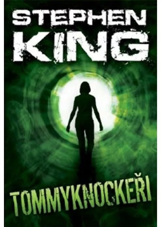 Stephen King - Tommyknockeři