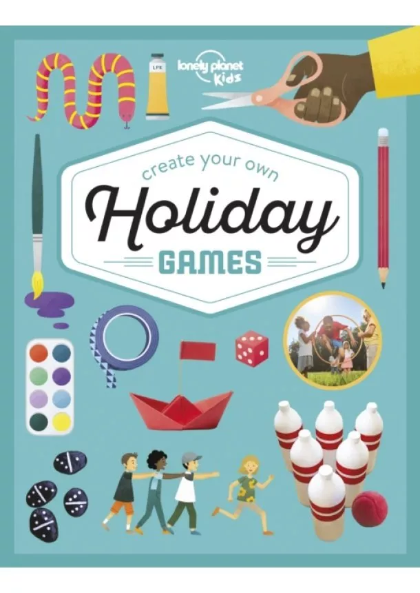  Lonely Planet Kids - Create Your Own Holiday Games 1