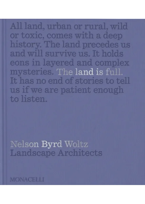 The Land Is Full : Nelson Byrd Woltz Landscape Architects